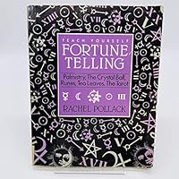 Teach Yourself Fortune Telling: Palmistry, the Crystal Ball, Runes, Tea Leaves, the Tarot 0805001255 Book Cover
