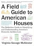 [By Virginia Savage McAlester] A Field Guide to American Houses (Revised): The Definitive Guide to Identifying and Understanding America's Domestic Architecture-[Paperback] Best selling book for |Regional Architecture|