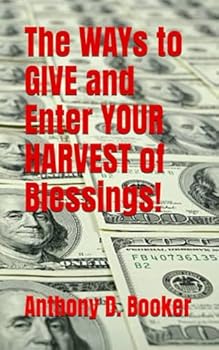 Paperback The WAYs to GIVE and Enter YOUR HARVEST of Blessings! Book