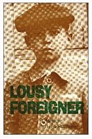 Lousy Foreigner 1891231103 Book Cover