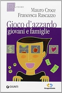 Gioco d'azzardo, giovani e famiglie