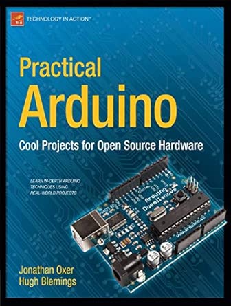 Practical Arduino: Cool Projects for Open Source Hardware 1st ed. Edition Practical Arduino: Cool Projects for Open Source Hardware 1st ed. Edition book cover