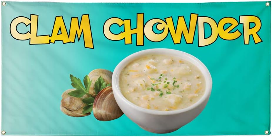 Vinyl Banner Multiple Sizes Clam Chowder Outdoor Advertising Printing A Restaurant & Food Outdoor Weatherproof Industrial Yard Signs Aqua-Blue 4 Grommets 24x48Inches