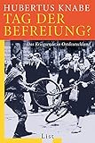  Tag der Befreiung?: Das Kriegsende in Ostdeutschland (0)