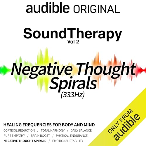Sound Therapy: Negative Thought Spirals (333 Hz) by Audio Up INC., Audible Sleep episode artwork