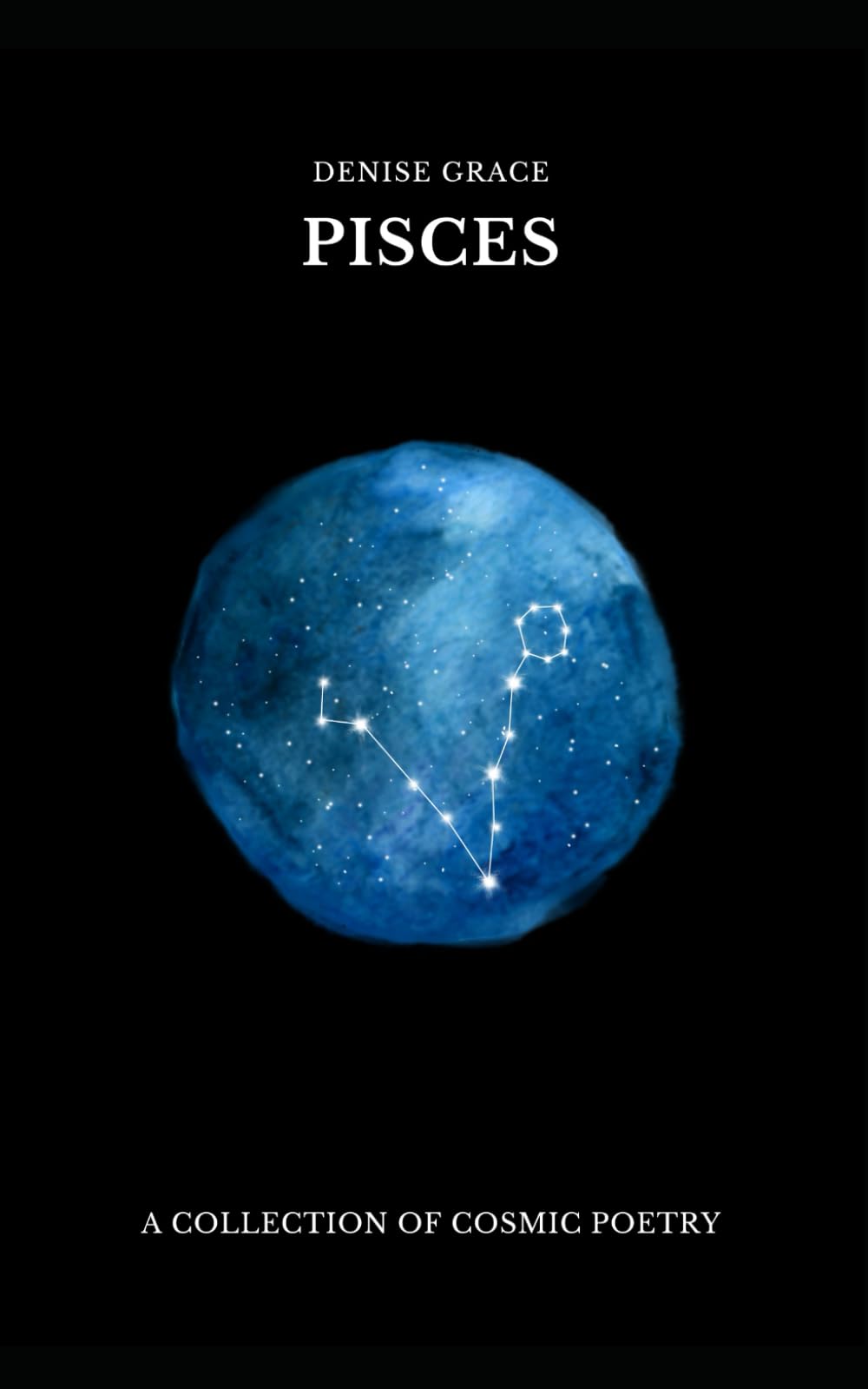 PISCES: A COLLECTION OF COSMIC POETRY