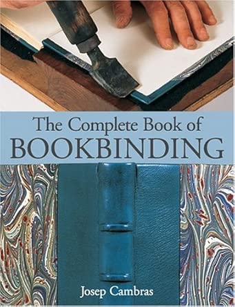 The Complete Book of Bookbinding: Cambras, Josep: 9781579906467: Amazon ...