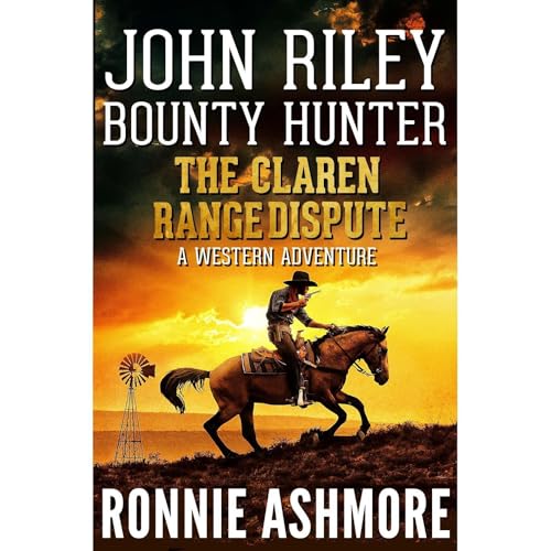 John Riley Bounty Hunter: The Claren Range Dispute by Ronnie Ashmore episode artwork