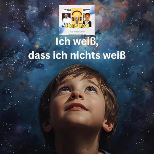 Ich wei&szlig;, dass ich nichts wei&szlig;