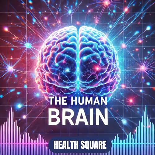 The Human Brain: A Deep Dive into the Seat of Consciousness, Physiology, and History