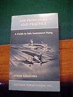 Ifr Principles and Practice a Guide to Safe Instrument Flying ~First Printing December 1978 B00BH4YYHS Book Cover