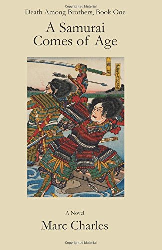 A Samurai Comes of Age: Death Among Brothers, Book One