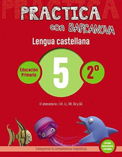 Portada de Practica con Barcanova 5. Lengua castellana: El abecedario. CH, LL, RR, QU y GU