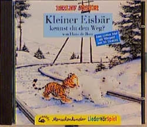 Kleiner Eisbär kennst du den Weg?: Ein LiederHörspiel mit 10 Liedern - CD