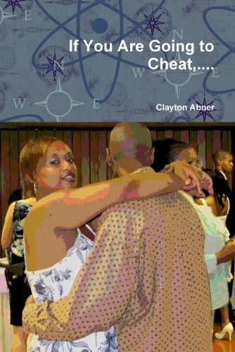 If you are going to Cheat,...