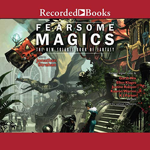 Fearsome Magics: The New Solaris Book of Fantasy 2 1664465766 Book Cover