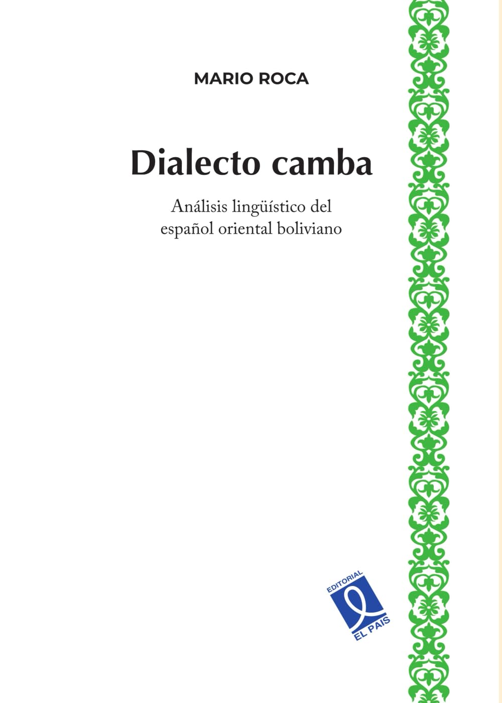 Dialecto camba: Análisis lingüístico del español orienta boliviano