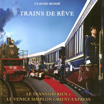 Télécharger Trains de rêve : Le Transibérien et le Venice Simplon Orient-Express (1DVD) PDF Ebook En Ligne