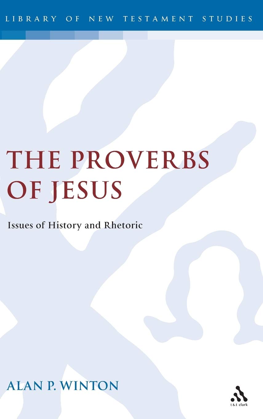 Buy The Proverbs of Jesus: Issues of History and Rhetoric — BookShops.in