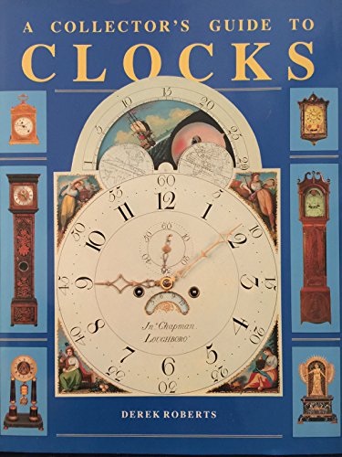 A Collector's Guide to Clocks 1555217788 Book Cover
