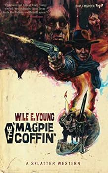 Paperback The Magpie Coffin (Splatter Western) Book