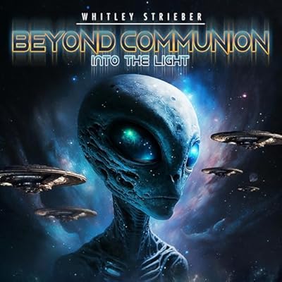 Whitley Strieber Beyond Communion