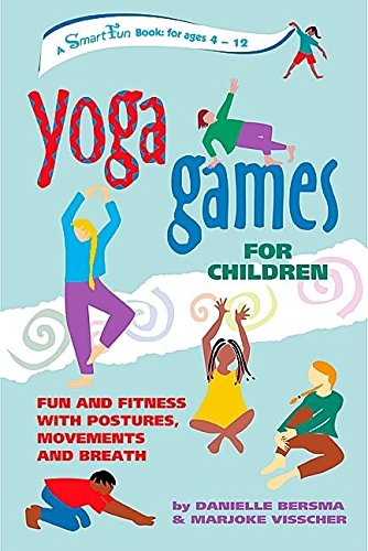 Yoga Games for Children: Fun and Fitness with P... 0897933907 Book Cover