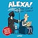 Produktbild Alexa! Aktiviere Licht am Ende des Tunnels!: Cartoons über das Leben mit Alexa und Co.