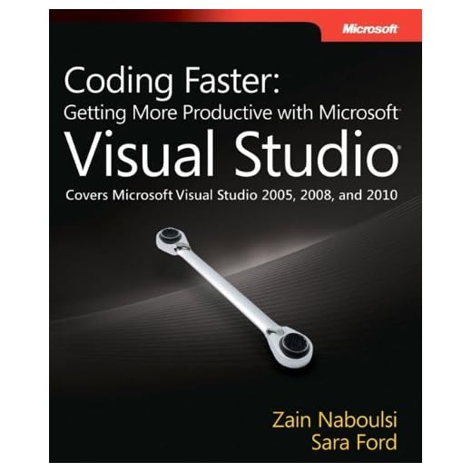 Coding Faster: Getting More Productive with Microsoft Visual Studio (Developer Reference) by Sara Ford (2011-09-03)