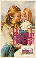 Le facteur Oméga : Collection : Collection intimité n° 410 2707424102 Book Cover
