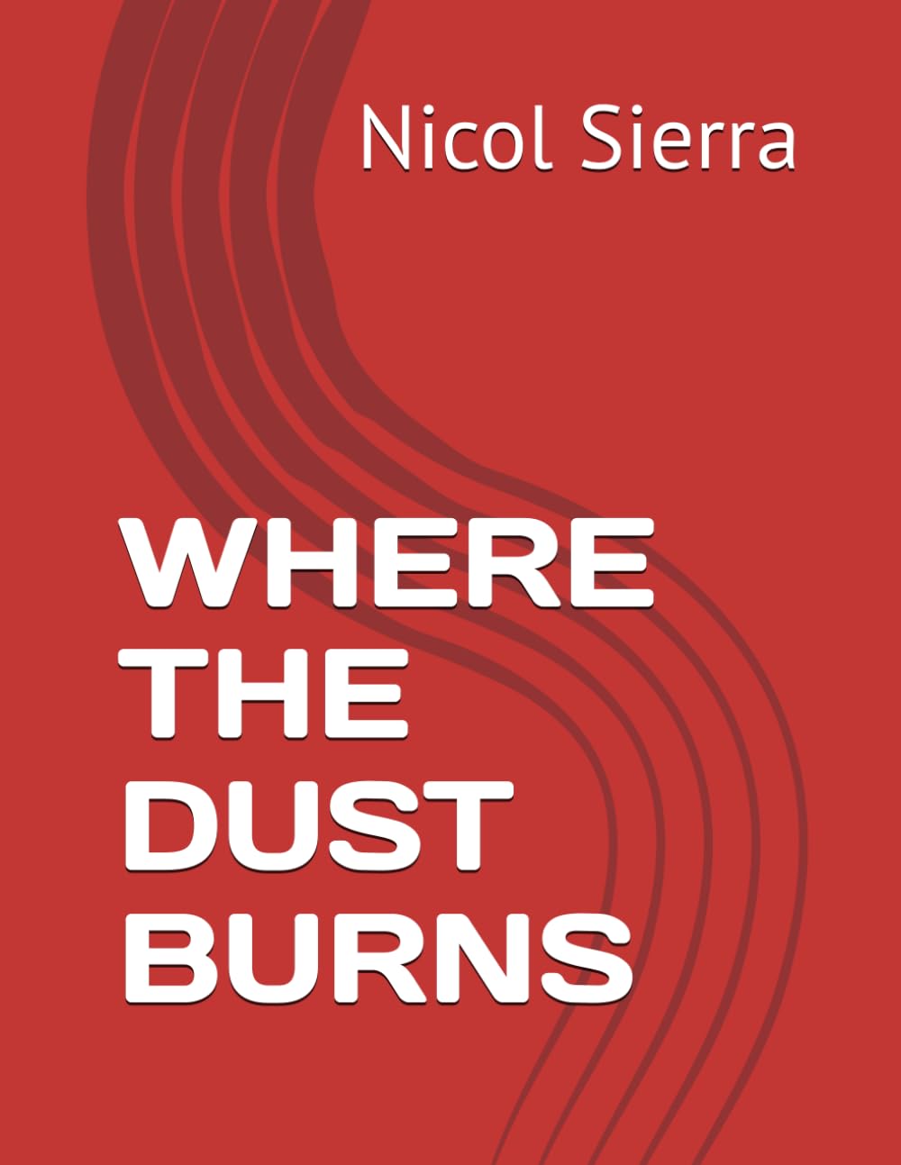 WHERE THE DUST BURNS