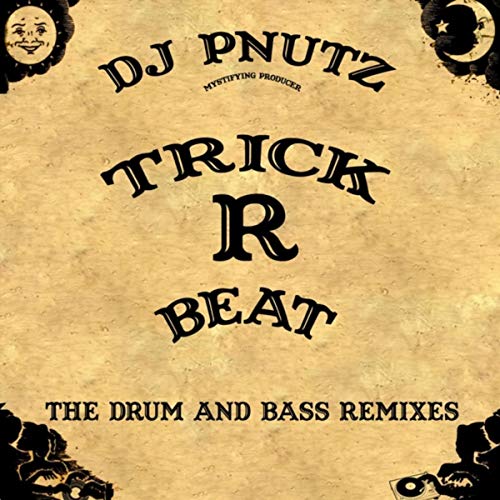 Amazon Music Unlimited DJ Pnutz 『Trick R Beat The Drum and Bass Remixes』