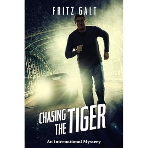 Chasing the Tiger Audiobook By Fritz Galt cover art