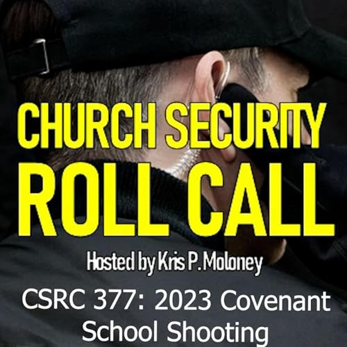 2023 Covenant School Shooting | Church Security Roll Call 377