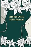  Mindfulness Daily Journal: Inspirational Book Self for Help Self Care to feel happy in 75 days