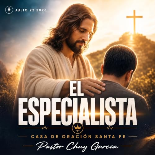 EL ESPECILISTA || CHUY GARCIA | MIE 22 JUL 2026