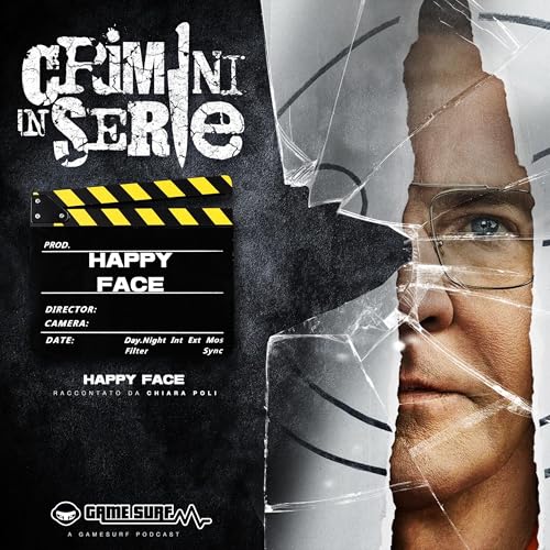 Happy Face: la vera storia del serial killer e di sua figlia
