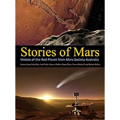 Stories of Mars: Visions of the Red Planet from the Mars Society Australia