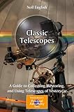 achromatopsie gentherapie 2019  Classic Telescopes: A Guide to Collecting, Restoring, and Using Telescopes of Yesteryear (The Patrick Moore Practical Astronomy Series) (English Edition)