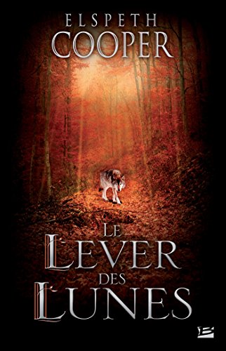 Télécharger Le Lever des Lunes: La Chasse sauvage, T2 Gratuit