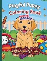 Playful Puppy Coloring Book: 50+ Adorable Sketches to Color and Cherish B0F5PV7894 Book Cover