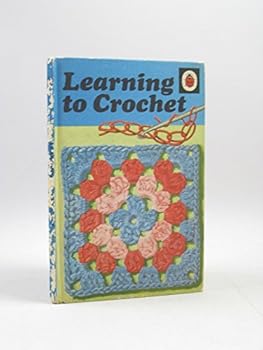 Hardcover Learning to Crochet Book