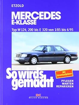 So Wird's Gemacht, Bd. 54, MERCEDES E-KLASSE Benziner Typ W 124 - Book  of the So wird's gemacht
