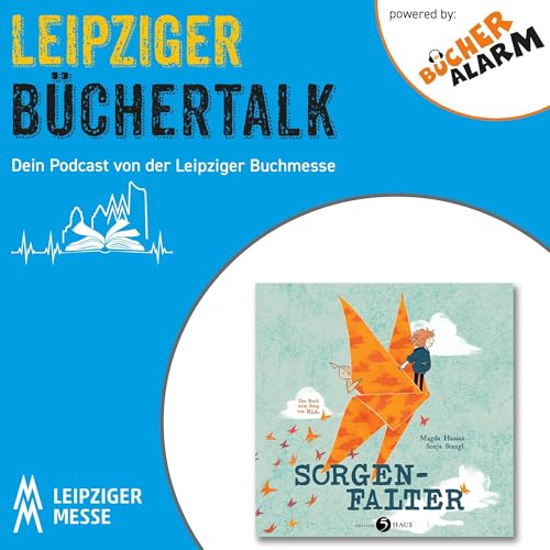Leipziger B&uuml;chertalk: Der Sorgenfalter von und mit Magda Hassan copertina