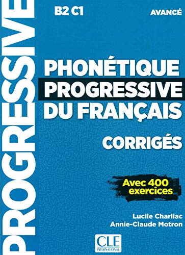 Phonétique progressive du français - Niveau avancé (B2/C1) - Corrigés - Nouvelle couverture Phonétique progressive du français - Niveau avancé (B2/C1) - Corrigés - Nouvelle couverture