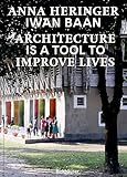 Architecture Is a Tool to...