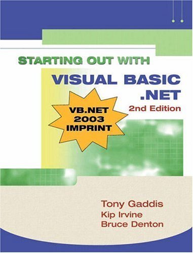 Starting out with Visual Basic.NET (Gaddis Series): Gaddis, Tony ...