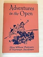 Adventures in the Open: In which Winkle, Twinkle, and Lollypop discover the elements of the world about them B0008CEXCQ Book Cover