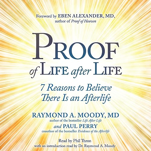 Proof of Life After Life by Raymond A. Moody Jr. MD PhD, Paul Perry episode artwork