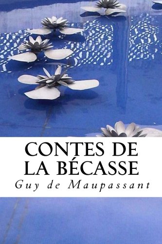 Contes de la Becasse (French Edition)